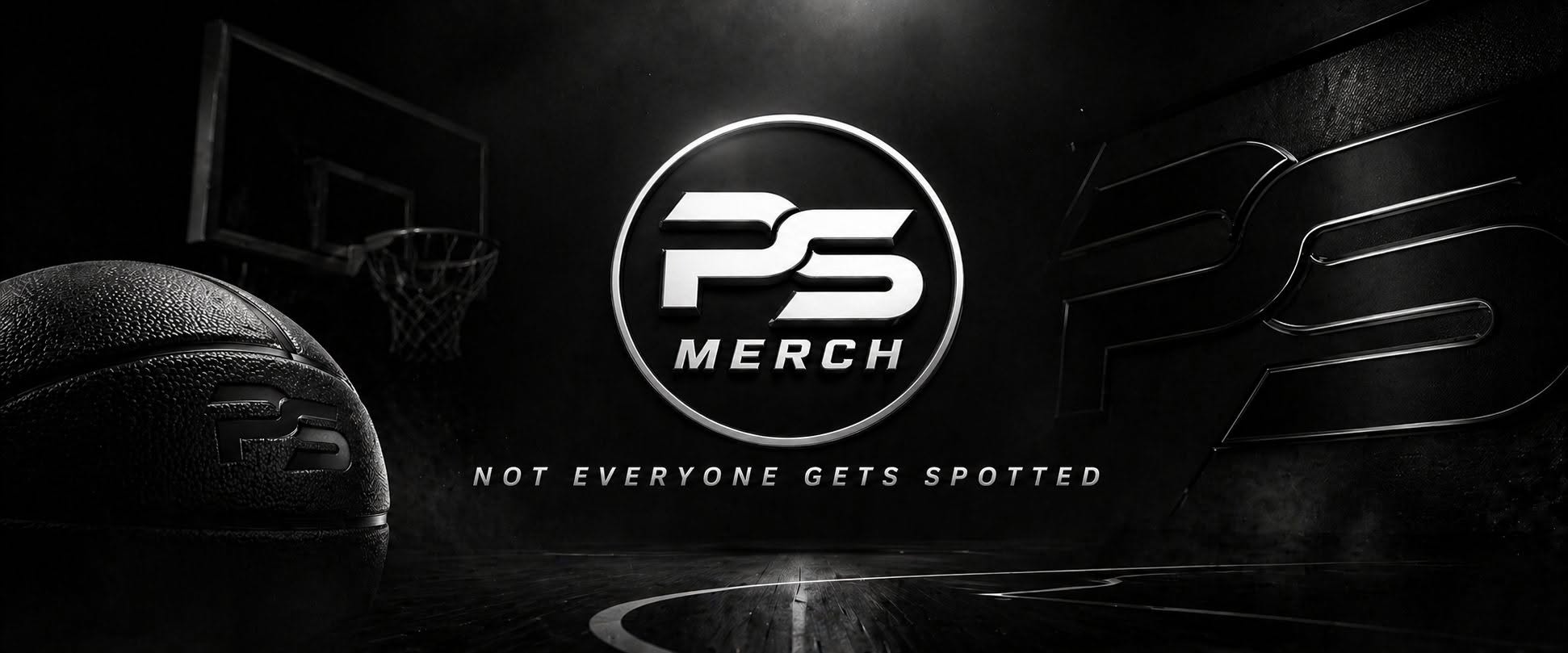 PS Merch basketball court hero with PS logo and Not Everyone Gets Spotted tagline